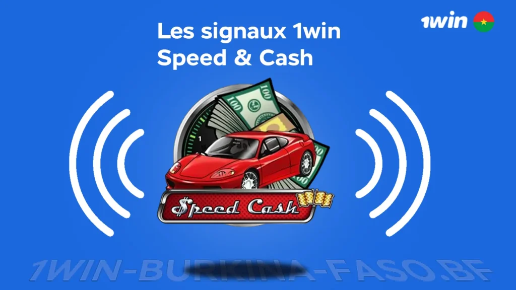 Les signaux 1win Speed & Cash